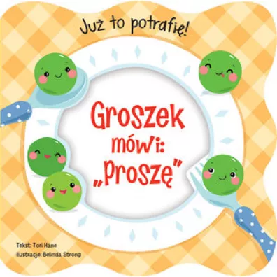 Ju� to potrafi�! Groszek m�wi: `Prosz�` - Tori  Hane