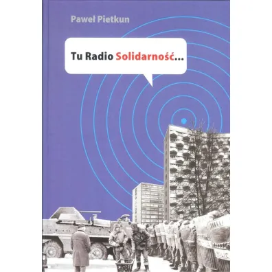 Tu Radio Solidarno�� - Pawe� Pietkun