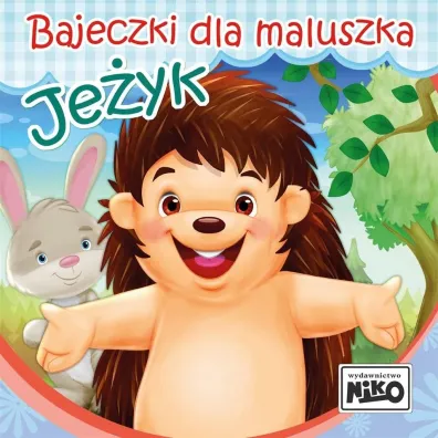 Bajeczki dla maluszka. Je�yk - Wioletta Piasecka