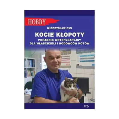 Kocie k�opoty Poradnik weterynaryjny dla w�a�cicieli i hodowc�w kot�w - Mieczys�aw Dy�