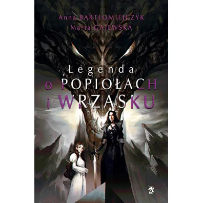 Legenda o popio�ach i wrzasku. Tom 1 - Anna  Bart�omiejczyk, Marta  Gajewska