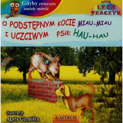 O podst�pnym kocie miau miau i uczciwym psie +CD - Lech Tkaczyk