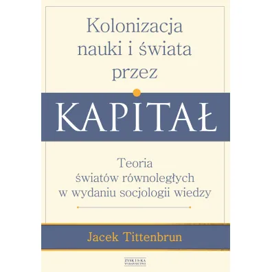 Kolonizacja Nauki I �wiata Przez Kapita� Tittenbrun Jacek - Jacek Tittenbrun