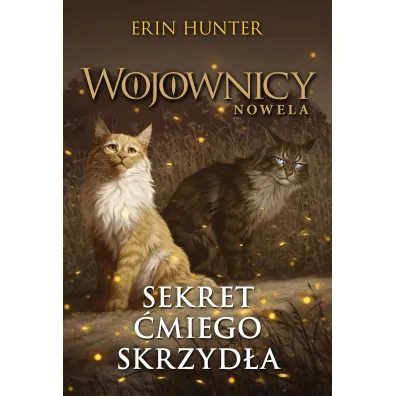 Sekret �miego Skrzyd�a. Cykl Wojownicy. Nowela - Erin Hunter