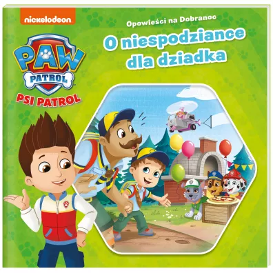 Psi Patrol. Opowie�ci na dobranoc. O niespodziance dla dziadka