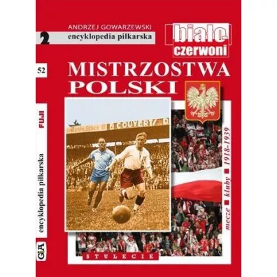 Mistrzostwa Polski - Stulecie 2 FUJI tom 52 - Andrzej Gowarzewski