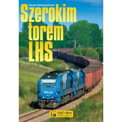 Szerokim torem LHS - Tomasz Ciemnoczu�owski