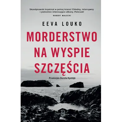 Morderstwo na Wyspie Szcz�cia - Eeva Louko