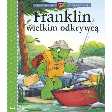 Historyjka z telewizji. Franklin wielkim odkrywc� - Paulette Bourgeois
