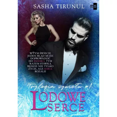 Lodowe serce. Trylogia ywiou. Tom 1 - Sasha Tirunul