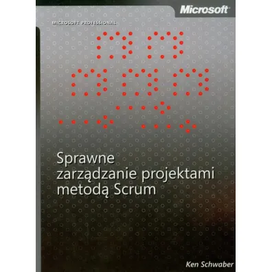 Sprawne zarz�dzanie projektami metod� Scrum - Ken Schwaber