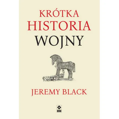 Kr�tka historia wojny - Jeremy Black