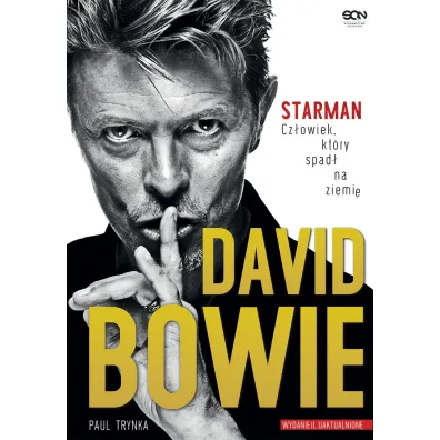 David Bowie. Starman. Cz�owiek, kt�ry spad� na ziemi� - Paul Trynka