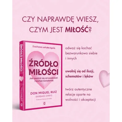 �r�d�o mi�o�ci. Jak uwolni� si� od oczekiwa� i kocha� �wiadomie