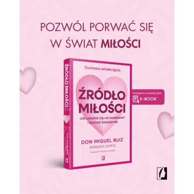 �r�d�o mi�o�ci. Jak uwolni� si� od oczekiwa� i kocha� �wiadomie