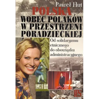 Polska wobec Polak�w w przestrzeni poradzieckiej - Pawe� Hut