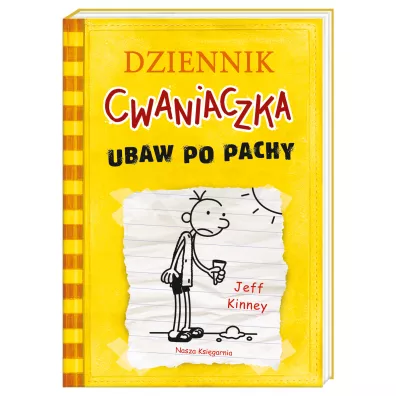 Ubaw po pachy. Dziennik Cwaniaczka. Tom 4 Ubaw po pachy. Dziennik Cwaniaczka. Tom 4