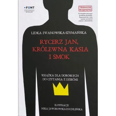 Rycerz Jan Kr�lewna Kasia i Smok - Iwanowska-Szyma�ska Lidka, Jaworowska-Duchli�ska Nika ilustracje