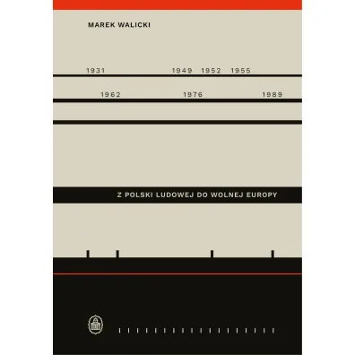 Z Polski Ludowej do Wolnej Europy - Marek  Walicki