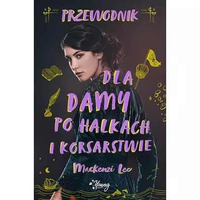 Przewodnik dla damy po halkach i korsarstwie. Rodze�stwo Montague - Mackenzi Lee