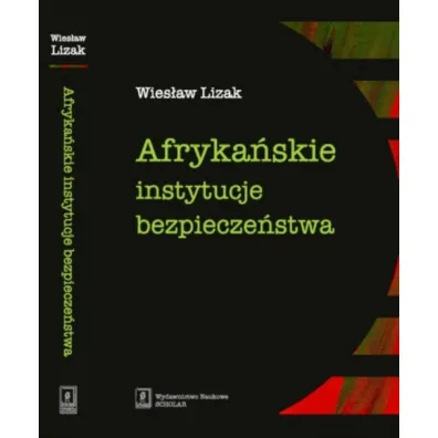 AFRYKANSKIE INSTYTUCJE BEZPI-SCHOLAR - Wies�aw Lizak