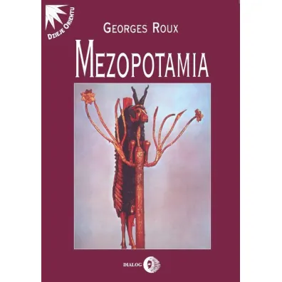 Mezopotamia - Georges Roux