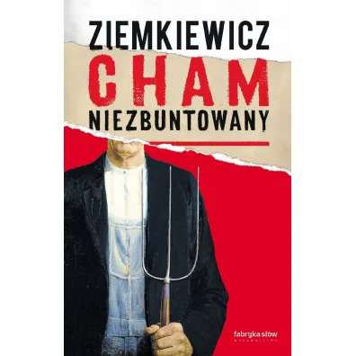 Cham niezbuntowany - Rafa� Ziemkiewicz