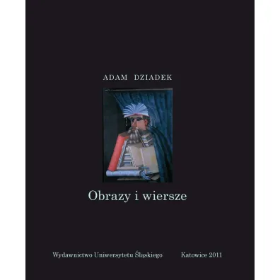 Obrazy i wiersze w.2 - Adam Dziadek