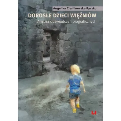 Doros�e dzieci wi�ni�w - Angelika  Cie�likowska-Ryczko