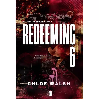 Redeeming 6. Boys of Tommen. Tom 4. Cz�� 1 - Chloe Walsh