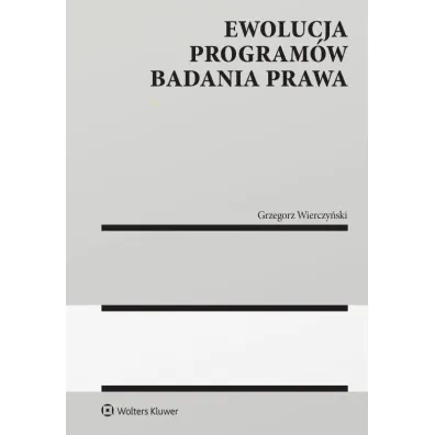 Ewolucja program�w badania prawa - Grzegorz Wierczy�ski