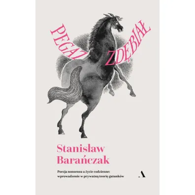 Pegaz zd�bia� - Stanis�aw Bara�czak