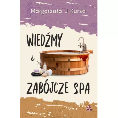 Wied�my i zab�jcze spa - Ma�gorzata J. Kursa
