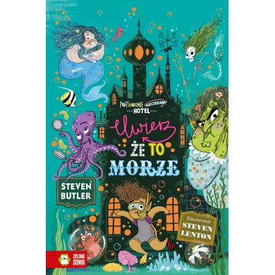 Uwierz, e to morze. Potwornie nieciekawy hotel. Tom 3 - Barbara Grecka, Steven Butler, Steven Lenton