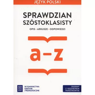 Sprawdzian sz�stoklasisty. J�zyk polski SP 4-6 Arkusze egzaminacyjne, zeszyt �wicze� - Anita �egle�, Ewa Horwath