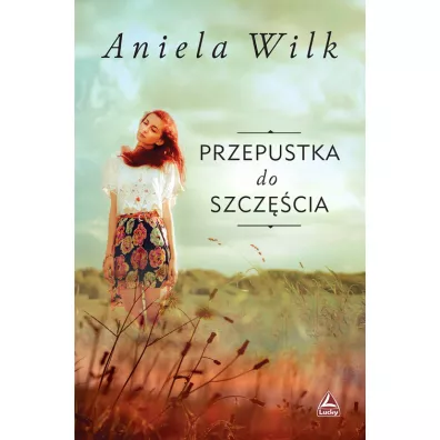 Przepustka do szcz�cia - Aniela Wilk