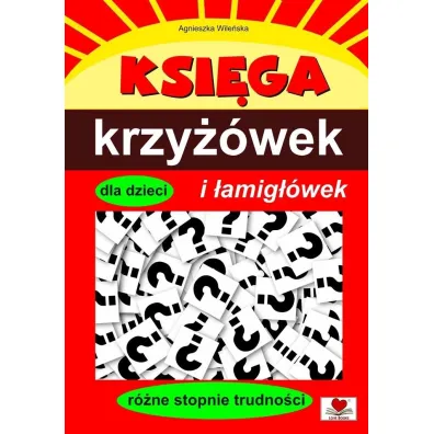 Ksi�ga krzy��wek i �amig��wek dla dzieci - Agnieszka Wile�ska