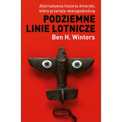 Podziemne linie lotnicze - Ben H Winters