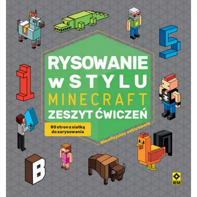 Rysowanie w stylu Minecraft zeszyt �wicze� - Micha�  Zacharzewski