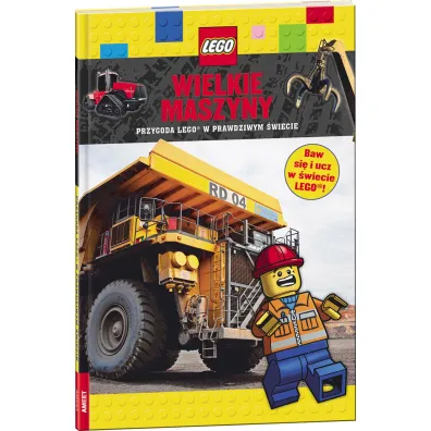 LEGO. Wielkie maszyny. Przygoda LEGO w prawdziwym �wiecie