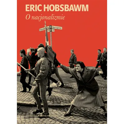O nacjonalizmie - Eric Hobsbawm