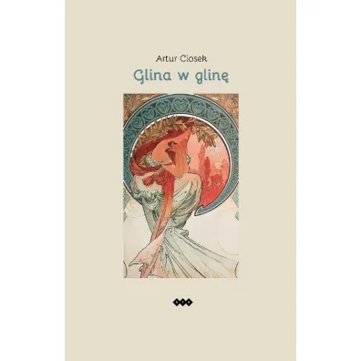 Glina w glin� - Artur  Ciosek