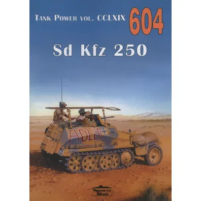 Sd Kfz 250 Tank Power vol. CCLXIX 604 - Janusz Ledwoch