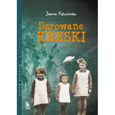 Darowane kreski - Joanna Papuzi�ska