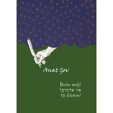 Bo�e m�j! Oj Elohim! - Anat Gov