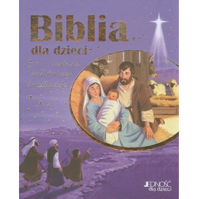 Biblia dla dzieci. Historia mioci Boga do czowieka