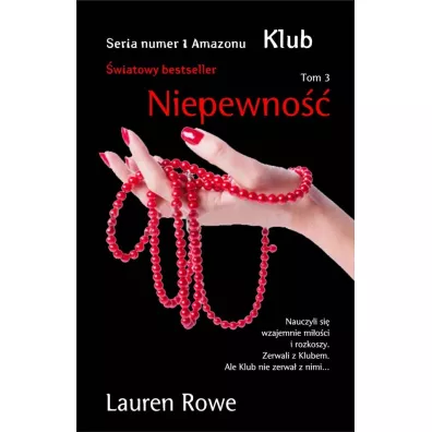 Seria Klub. Niepewno��. Tom 3 - Lauren Rowe