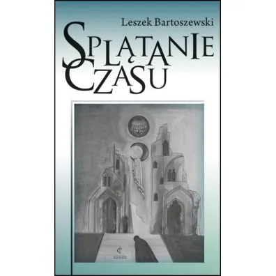 Spl�tanie czasu - Leszek Bartoszewski