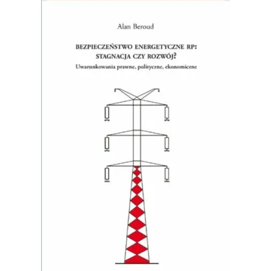 Bezpiecze�stwo energetyczne RP - Alan  Beroud