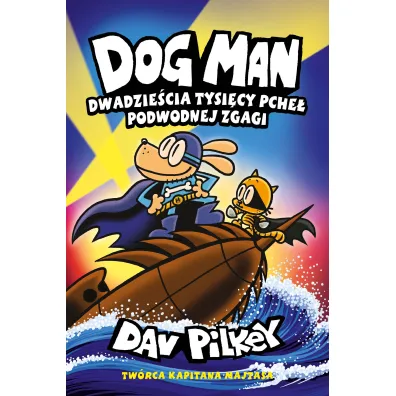Dogman Dwadzie�cia tysi�cy pche� podwodnej zgagi Tom 11 - Dav Pilkey